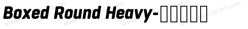 Boxed Round Heavy字体转换